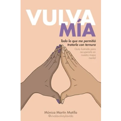 Abbildung von VULVA MÍA: Todo lo que me permitió tratarla con ternura