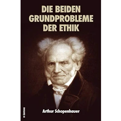 Abbildung von DIE beiden Grundprobleme DER Ethik: PREISSCHRIFT ÜBER FREIHEIT DES WILLENS GRUNDLAGE MORAL