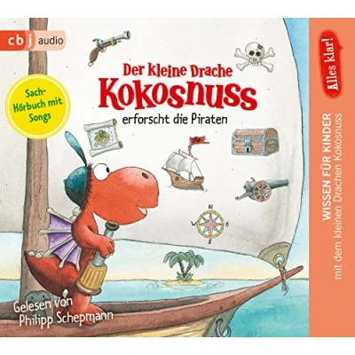 Abbildung von Alles klar! Der kleine Drache Kokosnuss erforscht die Piraten: Mit zahlreichen Sach und Illustrationen (Drache Sachbuchreihe, Band 4)