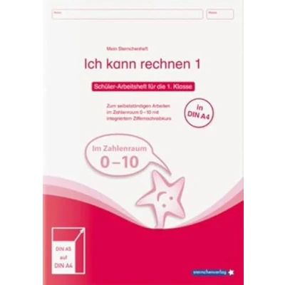 Abbildung von Ich kann rechnen 1 Schülerarbeitsheft für die 1. Klasse in DIN A4: Mein Sternchenheft Mathematik zum selbstständigen Arbeiten im Zahlenraum 0 10 mit ... integriertem Ziffernschreibkurs