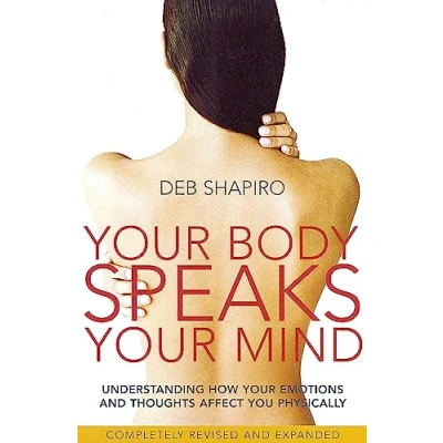 Abbildung von Your Body Speaks Mind: Understand the Link Between Emotions and Illness