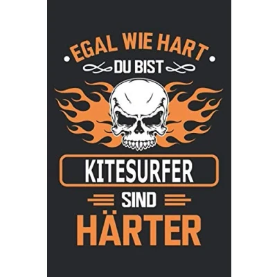 Abbildung von Egal wie hart du bist Kitesurfer sind härter: Notizbuch, Notizblock, Geschenk Buch