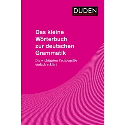 Abbildung von Das kleine Wörterbuch zur deutschen Grammatik: Die wichtigsten Fachbegriffe einfach erklärt (Duden Spezialwörterbücher)