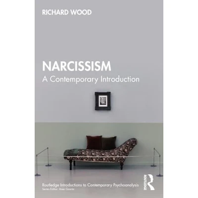 Abbildung von Narcissism: A Contemporary Introduction (Routledge Introductions to Psychoanalysis)