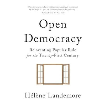 Abbildung von Open Democracy: Reinventing Popular Rule for the Twenty-First Century