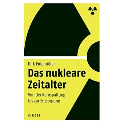 Abbildung von Das nukleare Zeitalter: Von der Kernspaltung bis zur Entsorgung