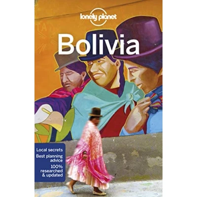 Abbildung von Lonely Planet Bolivia: Perfect for exploring top sights and taking roads less travelled (Travel Guide)