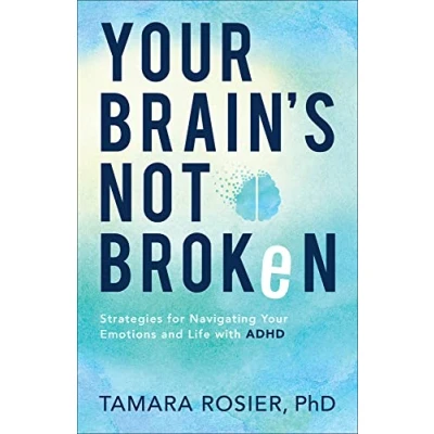 Abbildung von Your Brain’s Not Broken: Strategies for Navigating Emotions and Life with ADHD