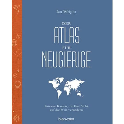 Abbildung von Der Atlas für Neugierige: Kuriose Karten, die Ihre Sicht auf Welt verändern