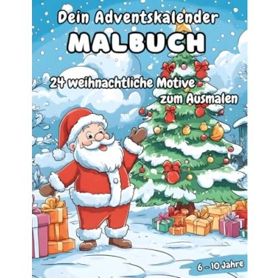 Abbildung von Dein AdventskalenderMalbuch, 24 weihnachtliche Motive zum Ausmalen, für Kinder im Alter von 6 10 Jahren