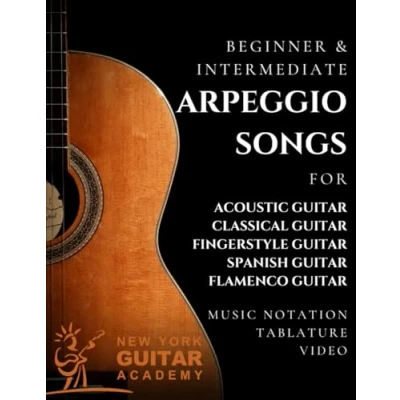Abbildung von Arpeggio Songs For Guitar: Beginner &amp; Intermediate Acoustic, Classical, Fingerstyle, Spanish Flamenco Guitar