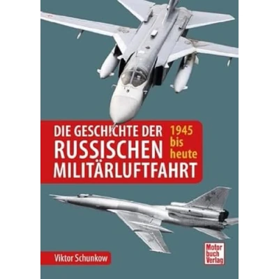 Abbildung von Die Geschichte der russischen Militärluftfahrt: 1945 bis heute