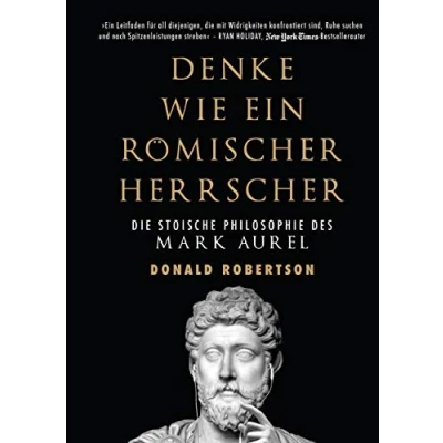 Abbildung von Denke wie ein römischer Herrscher: Die stoische Philosophie des Mark Aurel