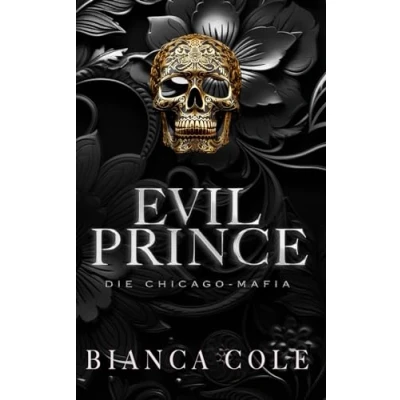 Abbildung von Evil Prince: Eine dunkle Mafia Romanze (Die Chicago Mafia)