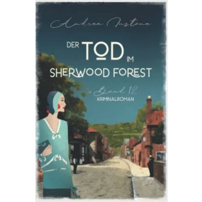 Abbildung von Der Tod im Sherwood Forest (Ein mörderischer Fall für Fräulein Schumacher, Band 12)