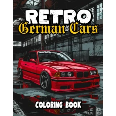 Abbildung von Retro German Cars Coloring Book: Iconic Euro Classics 50 Detailed and Realistic Illustrations for Car Enthusiasts (Car Books)