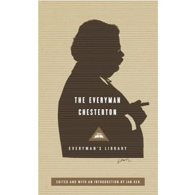 Abbildung von The Everyman Chesterton: Ed. and with an introd. by Ian Ker (Everyman&#039;s Library CLASSICS)