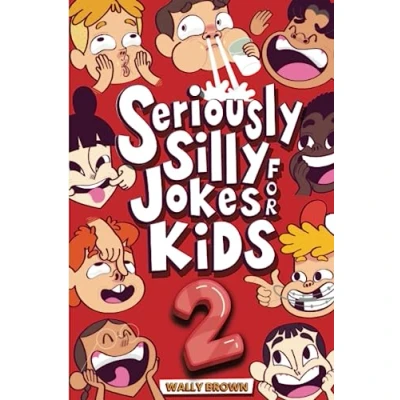 Abbildung von Seriously Silly Jokes for Kids: Joke Book Boys and Girls ages 7 12 (Volume 2)