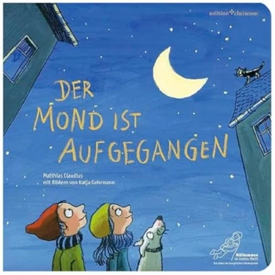 Abbildung von Der Mond ist aufgegangen. Ein klassisches Schlaflied als Gute Nacht Geschichte für Kleinkinder. Christliches Lied mit Text, Noten und einfühlsamen Illustrationen