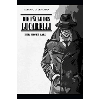 Abbildung von Die Fälle des Lucarelli: Der erste Fall