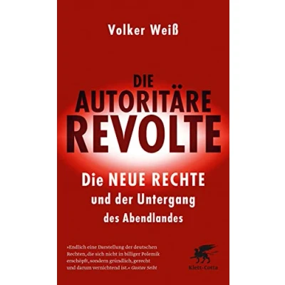 Abbildung von Die autoritäre Revolte: Neue Rechte und der Untergang des Abendlandes