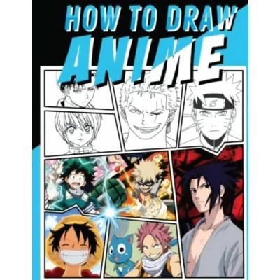 Abbildung von How to Draw Anime Characters: [New 2023 Editon] With 30+ Step By Tutorials For Beginners and All Fans. Characters Kids ages 4 8,9 12 Adults.