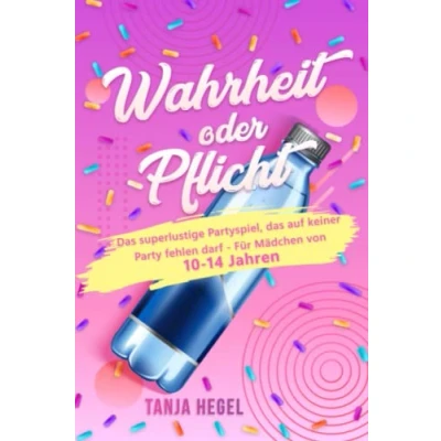 Abbildung von Wahrheit oder Pflicht: das superlustige Partyspiel, auf keiner Party fehlen darf Für Mädchen von 10 14 Jahren