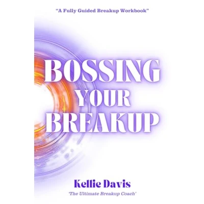 Abbildung von Bossing Your Breakup: A Breakup Workbook. It is Not About Getting Ex Back ... It&#039;s YOU back! (BOSS Love Life Series)