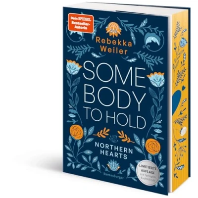 Abbildung von Somebody to Hold Northern Hearts Reihe, Band 2 (Fortsetzung des Dein SPIEGEL Bestsellers Limitierte Auflage mit Farbschnitt) (RTB 2)