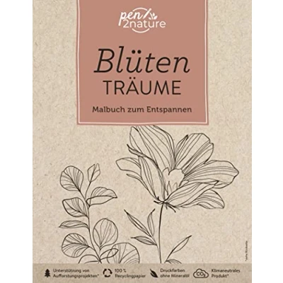 Abbildung von Blütenträume Malbuch zum Entspannen (für Erwachsene): pen2nature: 100% Recyclingpapier klimaneutrale Produktion unterstützt Aufforstungsprojekte (pen2nature books)