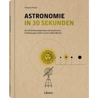 Abbildung von Astronomie in 30 Sekunden: Die 50 wichtigsten Entdecken aus der Geschichte essin
