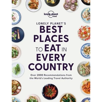 Abbildung von Lonely Planet&#039;s Best Places to Eat in Every Country: over 2000 recommendations from the world&#039;s leading travel authority (Lonely Planet Food)