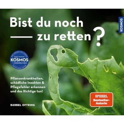 Abbildung von Bist du noch zu retten?: Pflanzenkrankheiten, schädliche Insekten &amp; Pflegefehler erkennen und das Richtige tun! 100 Gartenprobleme ihre Lösung