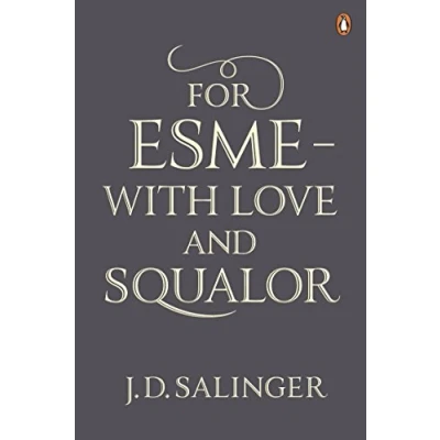 Abbildung von For Esmé with Love And Squalor: Other Stories