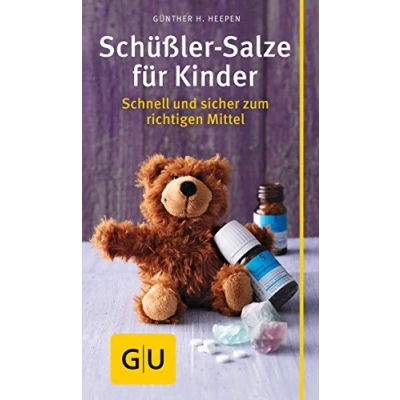 Abbildung von Schüßler Salze für Kinder: Schnell und sicher zum richtigen Mittel (Alternativmedizin)