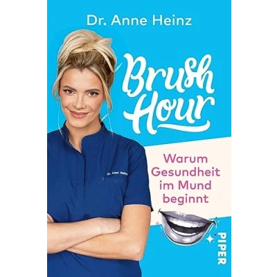 Abbildung von Brush Hour: Warum Gesundheit im Mund beginnt Eine Zahnärztin klärt auf