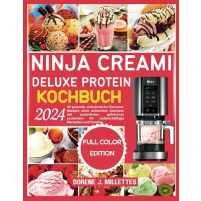 Abbildung von NINJA CREAMI DELUXE PROTEIN KOCHBUCH 2024: 34 gesunde, proteinreiche Eiscreme Rezepte ohne schlechtes Gewissen mit zuckerfreien gefrorenen Leckereien für vielbeschäftigte Menschen und Familien