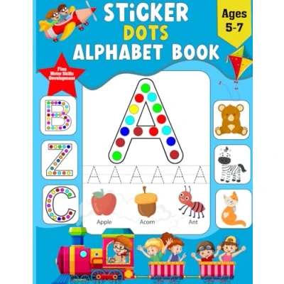 Abbildung von Sticker Dots Alphabet Book: Activity Book for Ages 5 to 7, Fine Motor Skills, Handwriting Practice (Alphabet Adventures: A Fun Learning Series Kids)