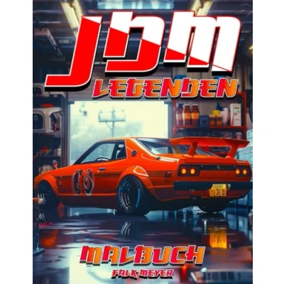 Abbildung von JDM Legenden Malbuch: coole japanische Tuning Autos zum Ausmalen 50 Motive für Kinder und Erwachsene