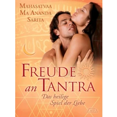 Abbildung von Freude an Tantra. Das Heilige Spiel der Liebe