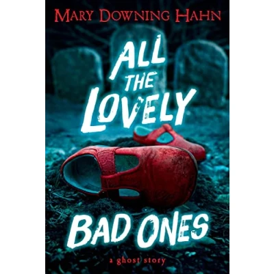 Abbildung von All the Lovely Bad Ones: A Ghost Story