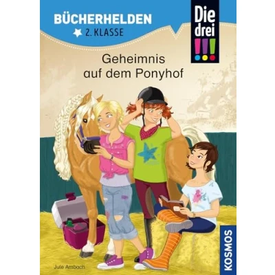 Abbildung von Die drei !!!, Bücherhelden 2. Klasse, Geheimnis auf dem Ponyhof