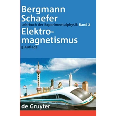 Abbildung von Elektromagnetismus (Ludwig Bergmann; Clemens Schaefer: Lehrbuch der Experimentalphysik, Band 2)