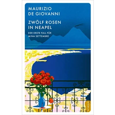 Abbildung von Zwölf Rosen in Neapel: Der erste Fall für Mina Settembre (Ein Settembre)