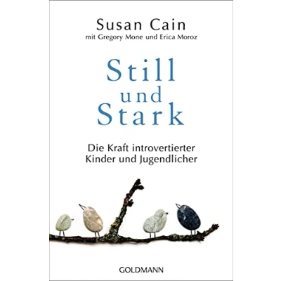 Abbildung von Still und Stark: Die Kraft introvertierter Kinder Jugendlicher