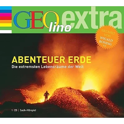 Abbildung von Abenteuer Erde: Die extremsten Lebensräume der Welt: GEOlino extra Hör Bibliothek (Die Einzeltitel, Band 4)