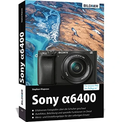 Abbildung von Sony alpha 6400 Das umfangreiche Praxisbuch zu Ihrer Kamera!