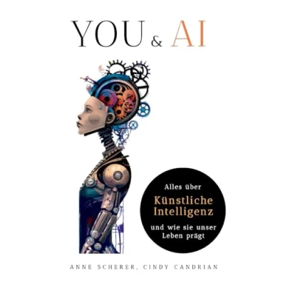 Abbildung von You &amp; AI: Alles über Künstliche Intelligenz und wie sie unser Leben prägt
