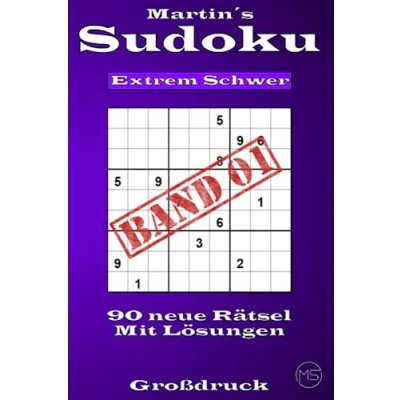 Abbildung von Martin&#039;s Sudoku Band 1: Schwierigkeitsstufe Extrem Schwer 90 neue Kulträtsel Als Großdruck