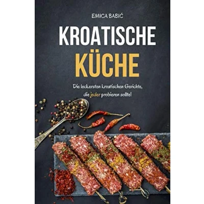Abbildung von Kroatische Küche: die leckersten kroatischen Gerichte, jeder probieren sollte!